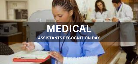 MEDICAL ASSISTANTS RECOGNITION DAY [चिकित्सा सहायक मान्यता दिवस]